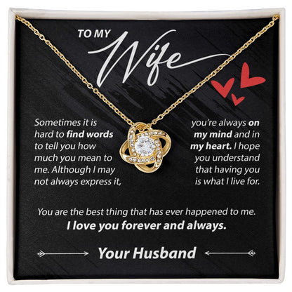 Wo My Wife - Sometimes It's Hard To Find Words - Love Knot Necklace - JustFamilyThings