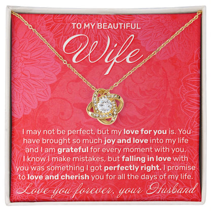 To My Wife - I May Not Be Perfect - Love Knot Necklace - JustFamilyThings