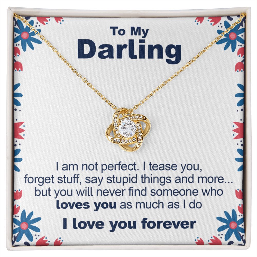 To My Darling, I'm Not Perfect - Love Knot Necklace - JustFamilyThings