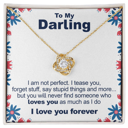 To My Darling, I'm Not Perfect - Love Knot Necklace - JustFamilyThings