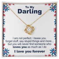 Load image into Gallery viewer, To My Darling, I&#39;m Not Perfect - Love Knot Necklace - JustFamilyThings

