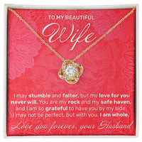 Load image into Gallery viewer, To My Wife - I May Stumble And Falter - Love Knot Necklace - JustFamilyThings
