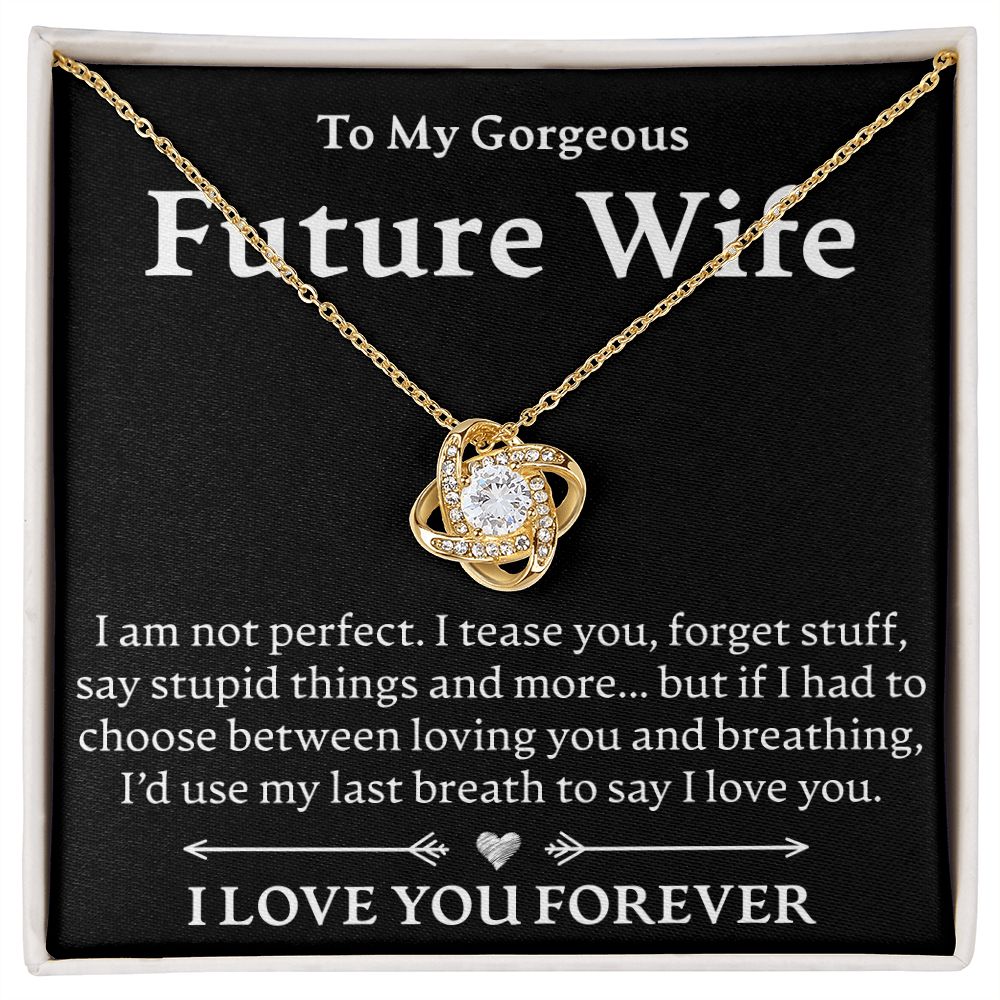 To My Gorgeous Future Wife - Love Knot Necklace - JustFamilyThings