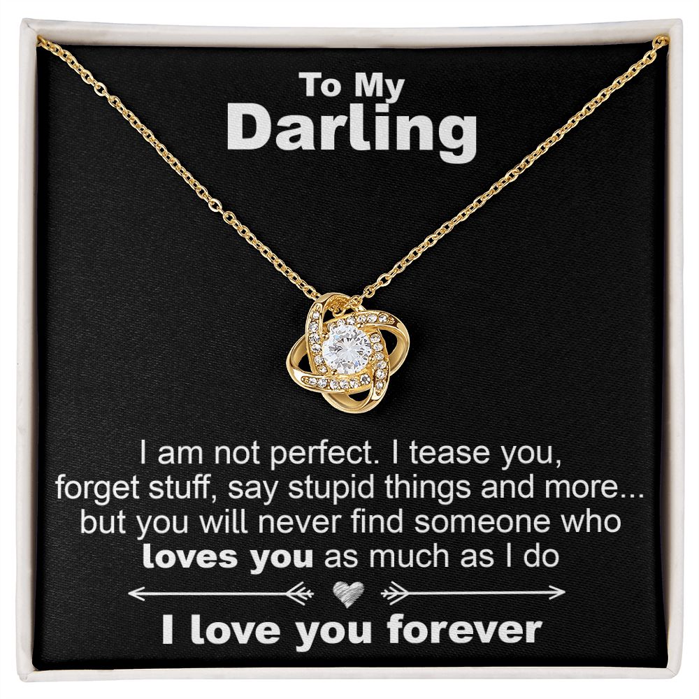 To My Darling, I am Not Perfect - Love Knot Necklace - JustFamilyThings