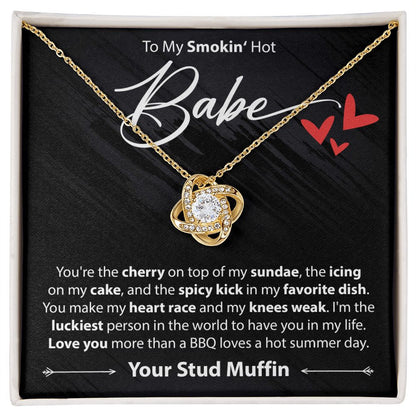 To My Smokin Hot Babe - You're The Cherry On Top - Your Stud Muffin - Love Knot Necklace - JustFamilyThings