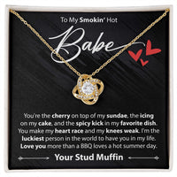 Load image into Gallery viewer, To My Smokin Hot Babe - You&#39;re The Cherry On Top - Your Stud Muffin - Love Knot Necklace - JustFamilyThings
