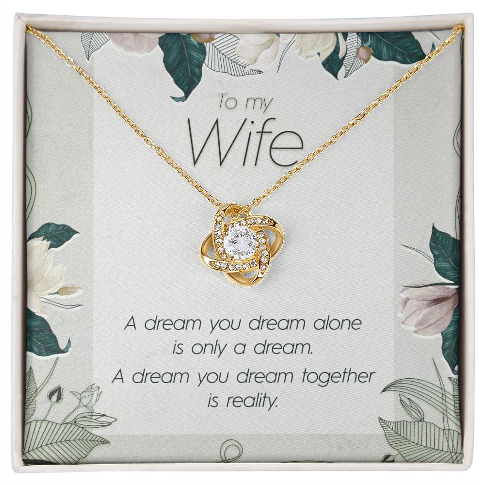 To My Wife, Dream Together - Love Knot Necklace - JustFamilyThings