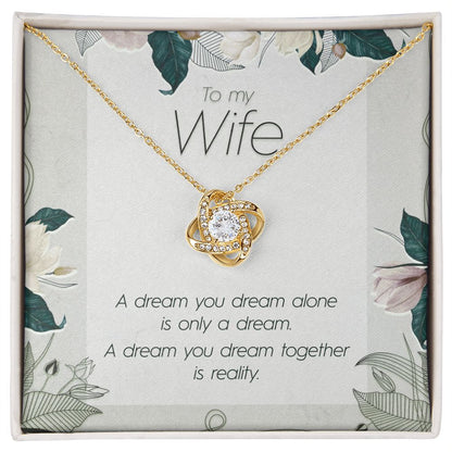To My Wife, Dream Together - Love Knot Necklace - JustFamilyThings