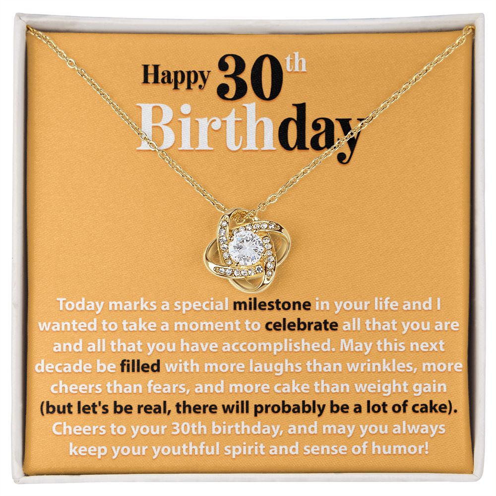 Happy 30th Birthday - Today Marks A Special Milestone - Love Knot Necklace - JustFamilyThings