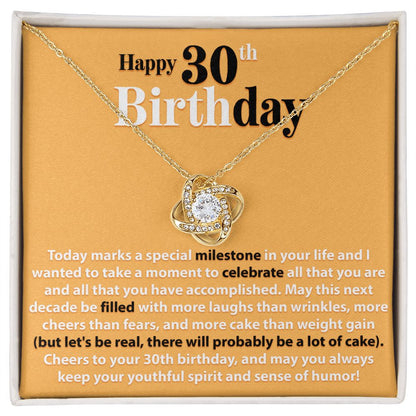 Happy 30th Birthday - Today Marks A Special Milestone - Love Knot Necklace - JustFamilyThings