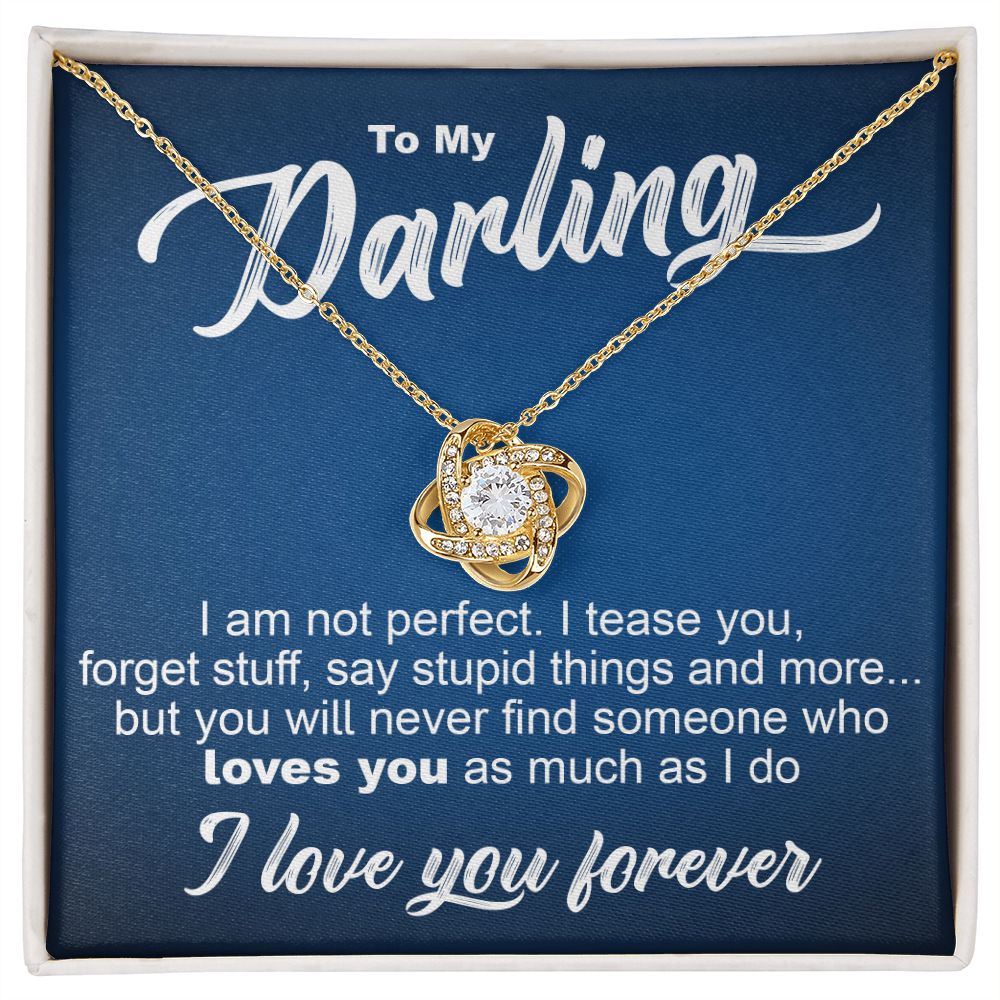 To My Darling - I Am Not Perfect - Love Knot Necklace - JustFamilyThings