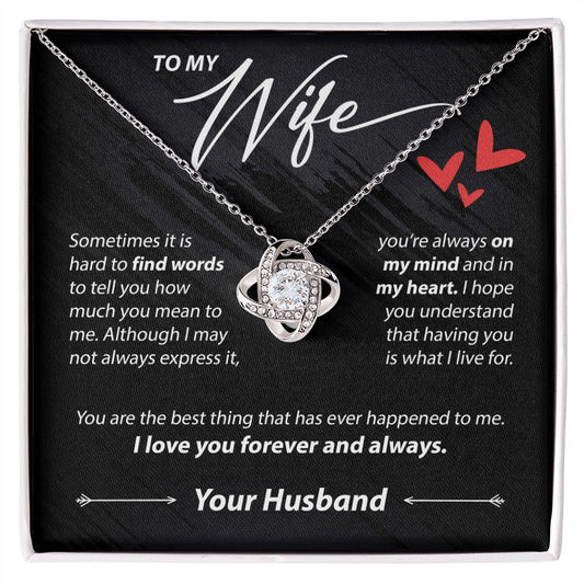 Wo My Wife - Sometimes It's Hard To Find Words - Love Knot Necklace - JustFamilyThings