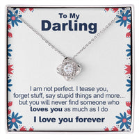 Load image into Gallery viewer, To My Darling, I&#39;m Not Perfect - Love Knot Necklace - JustFamilyThings
