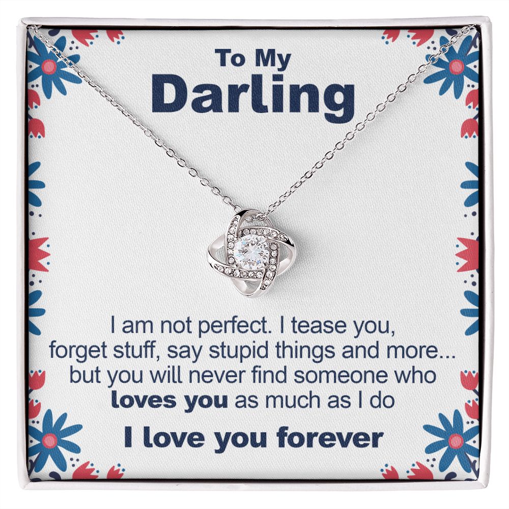 To My Darling, I'm Not Perfect - Love Knot Necklace - JustFamilyThings