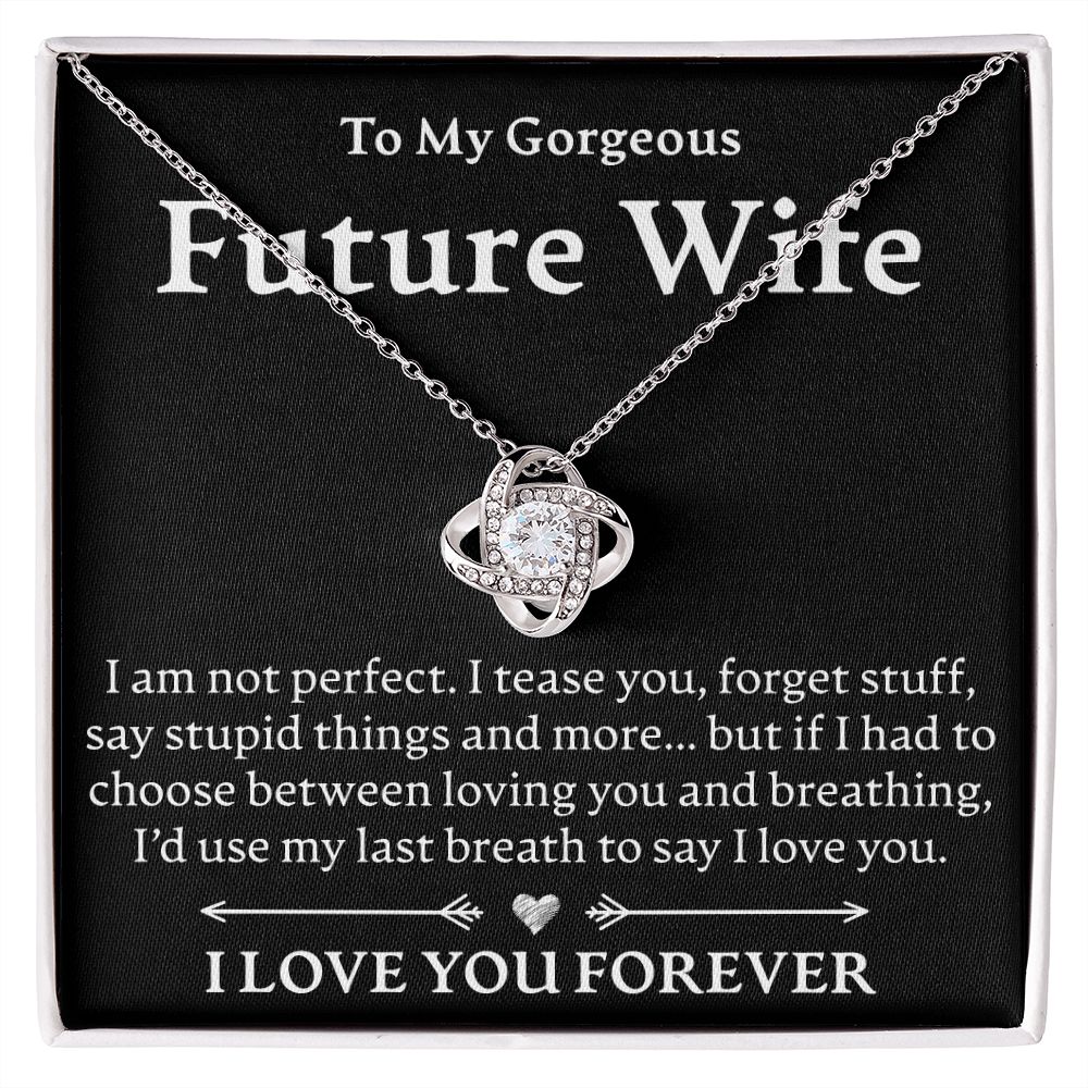 To My Gorgeous Future Wife - Love Knot Necklace - JustFamilyThings