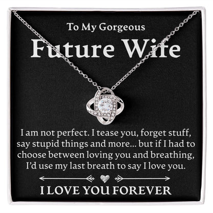 To My Gorgeous Future Wife - Love Knot Necklace - JustFamilyThings