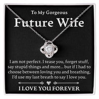 Load image into Gallery viewer, To My Gorgeous Future Wife - Love Knot Necklace - JustFamilyThings
