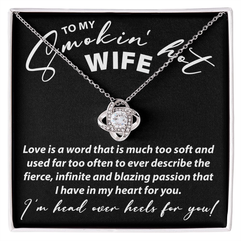 To My Smokin Hot Wife - Love Knot Necklace - JustFamilyThings