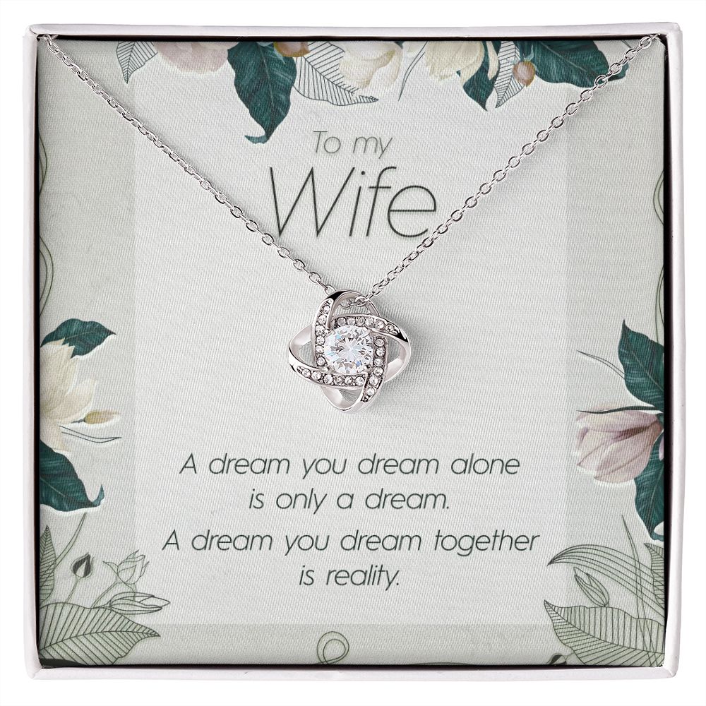 To My Wife, Dream Together - Love Knot Necklace - JustFamilyThings