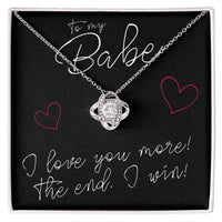 Load image into Gallery viewer, To My Babe, I Love You More - Love Knot Necklace - JustFamilyThings
