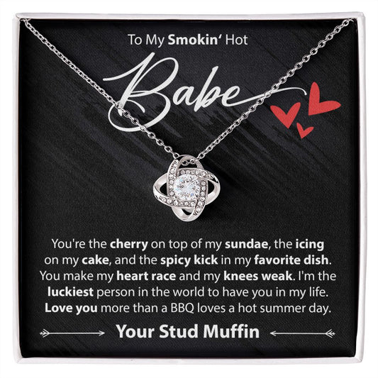 To My Smokin Hot Babe - You're The Cherry On Top - Your Stud Muffin - Love Knot Necklace - JustFamilyThings