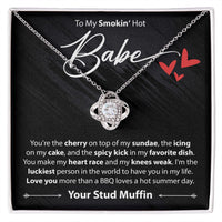 Load image into Gallery viewer, To My Smokin Hot Babe - You&#39;re The Cherry On Top - Your Stud Muffin - Love Knot Necklace - JustFamilyThings
