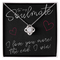 Load image into Gallery viewer, To My Soulmate, I Love You More - Love Knot Necklace - JustFamilyThings
