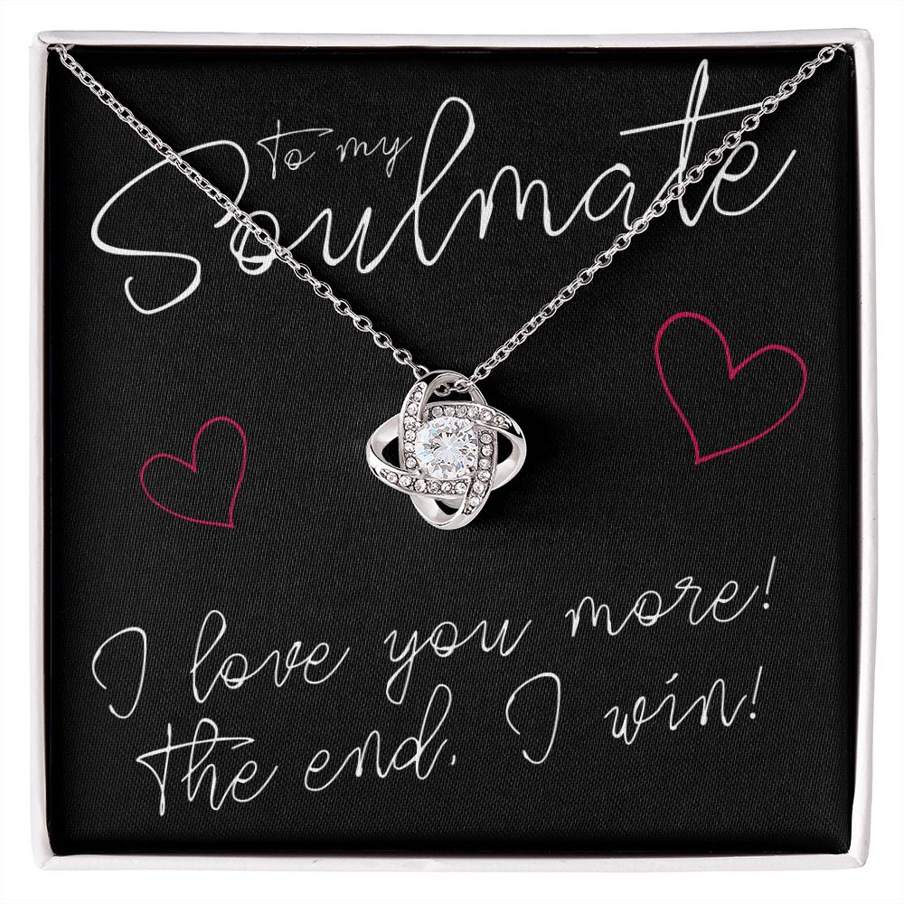 To My Soulmate, I Love You More - Love Knot Necklace - JustFamilyThings