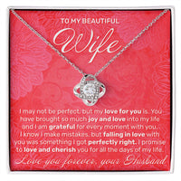 Load image into Gallery viewer, To My Wife - I May Not Be Perfect - Love Knot Necklace - JustFamilyThings
