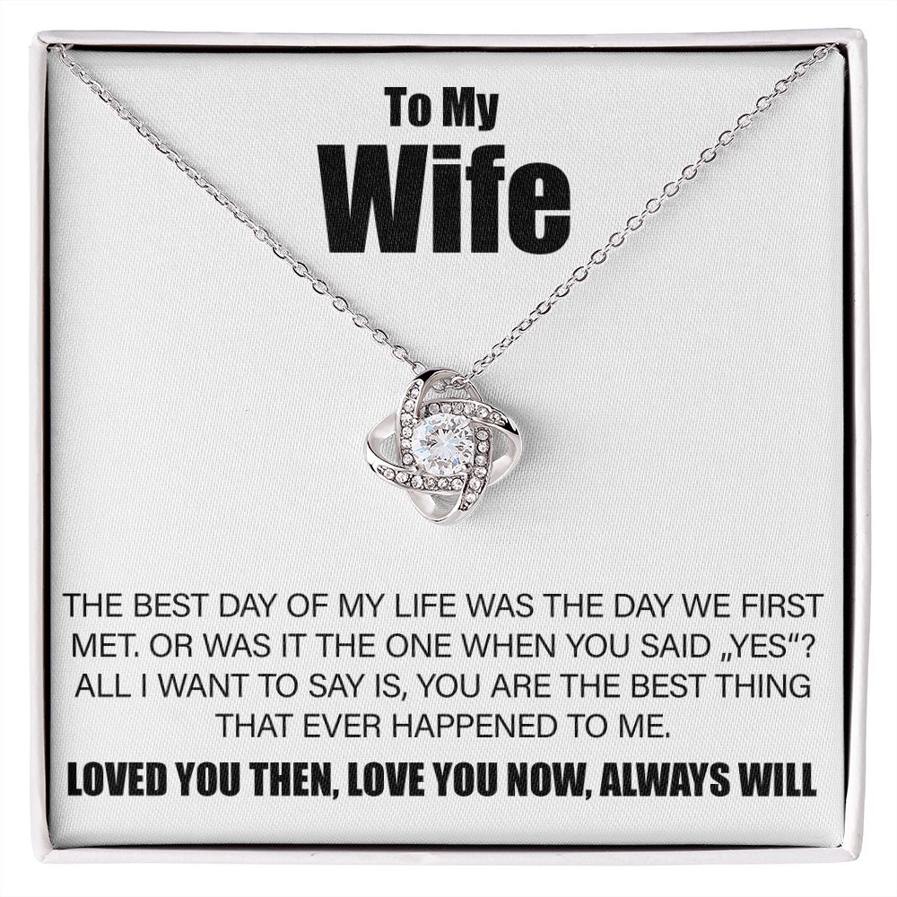 To My Wife - Best Day Of My Life - Love Knot Necklace - JustFamilyThings