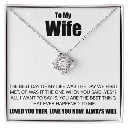 To My Wife - Best Day Of My Life - Love Knot Necklace - JustFamilyThings