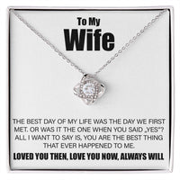 Load image into Gallery viewer, To My Wife - Best Day Of My Life - Love Knot Necklace - JustFamilyThings
