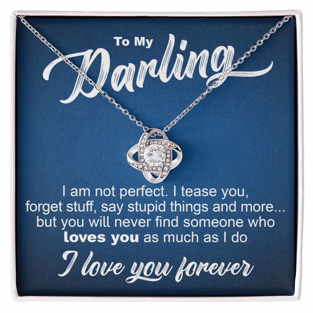 To My Darling - I Am Not Perfect - Love Knot Necklace - JustFamilyThings