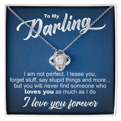 To My Darling - I Am Not Perfect - Love Knot Necklace - JustFamilyThings