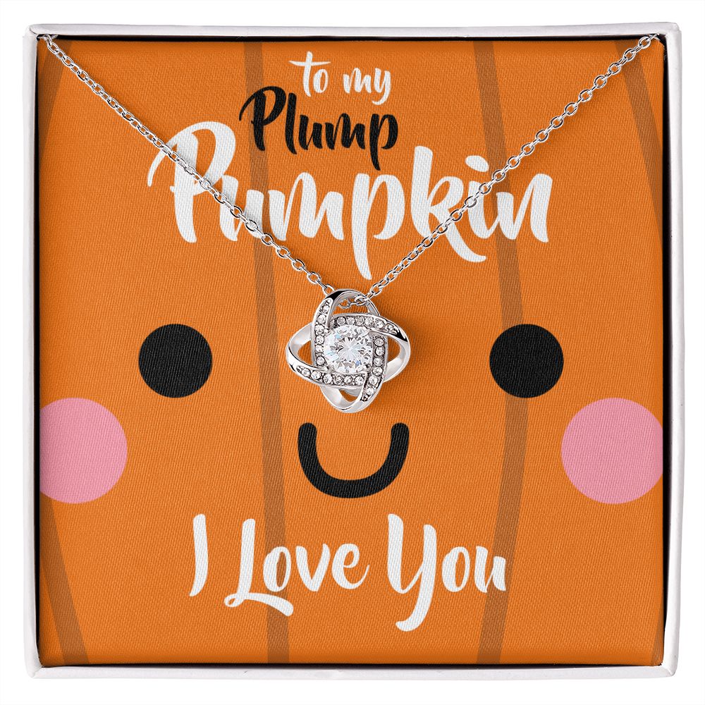 To My Plump Pumpkin, I Love You - Love Knot Necklace - JustFamilyThings
