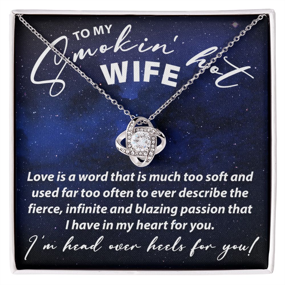 To My Smokin Hot wife - Love Knot Necklace - JustFamilyThings