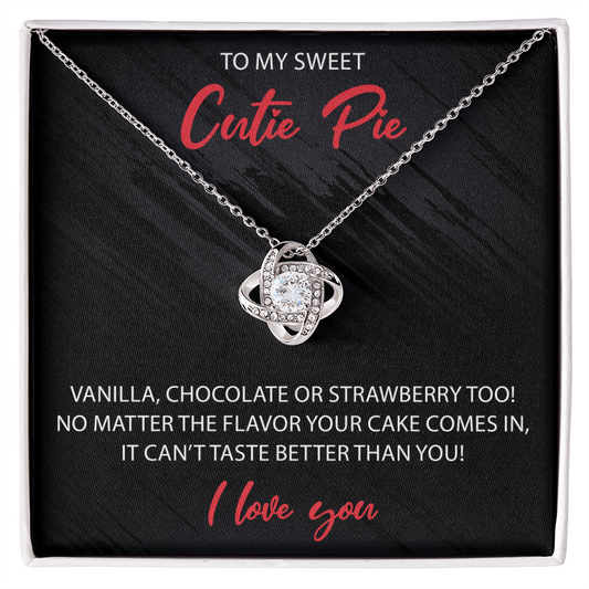 To My Sweet Cutie Pie - Love Knot Necklace - JustFamilyThings