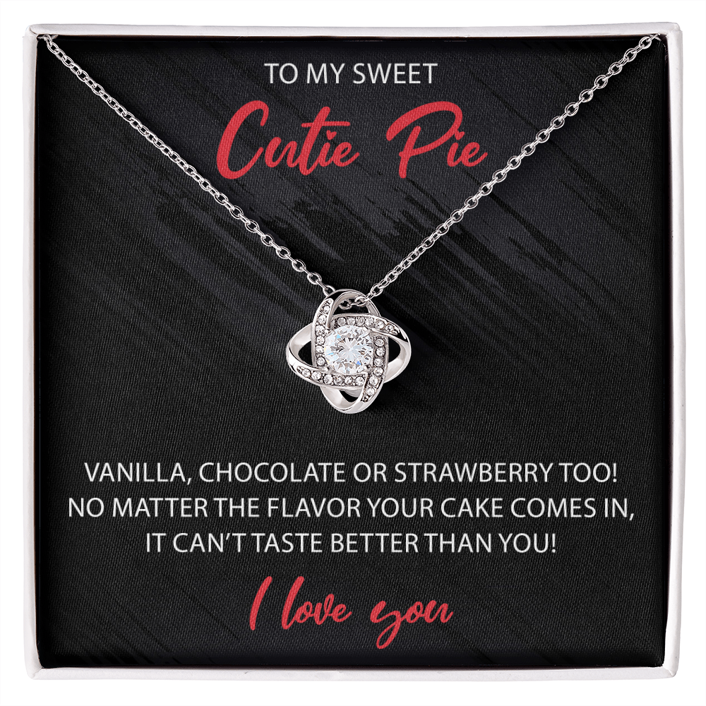 To My Sweet Cutie Pie - Love Knot Necklace - JustFamilyThings