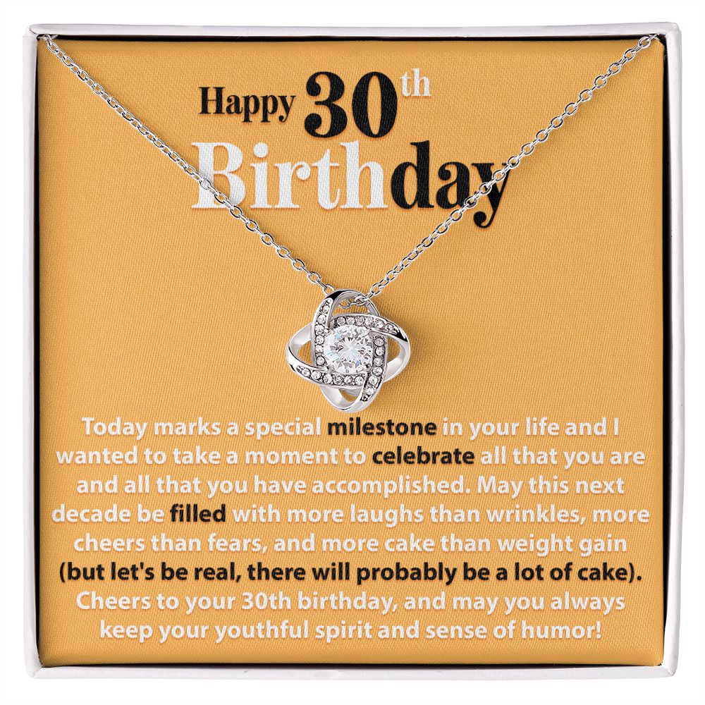 Happy 30th Birthday - Today Marks A Special Milestone - Love Knot Necklace - JustFamilyThings
