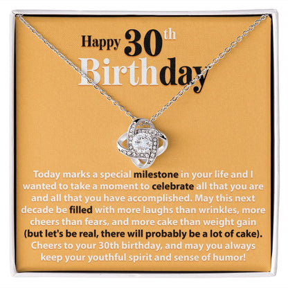 Happy 30th Birthday - Today Marks A Special Milestone - Love Knot Necklace - JustFamilyThings