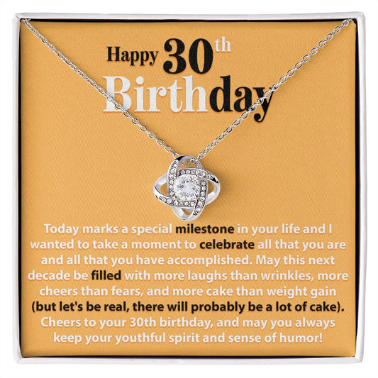 Happy 30th Birthday - Today Marks A Special Milestone - Love Knot Necklace - JustFamilyThings