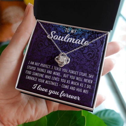 To My Soulmate, I Am Not Perfect - Love Knot Necklace - JustFamilyThings