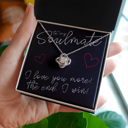 To My Soulmate, I Love You More - Love Knot Necklace - JustFamilyThings