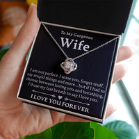 Load image into Gallery viewer, To My Gorgeous Wife, I Am Not Perfect - Love Knot Necklace - JustFamilyThings

