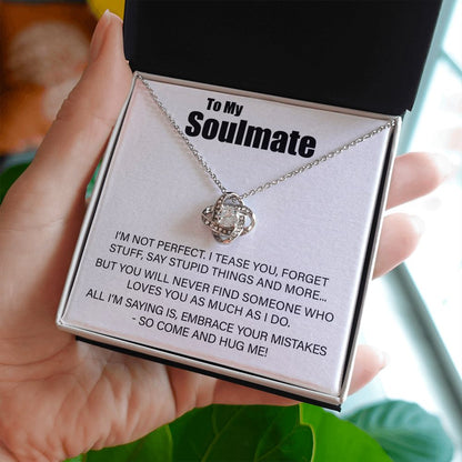 To My Soulmate - Embrace Your Mistakes - Love Knot Necklace - JustFamilyThings