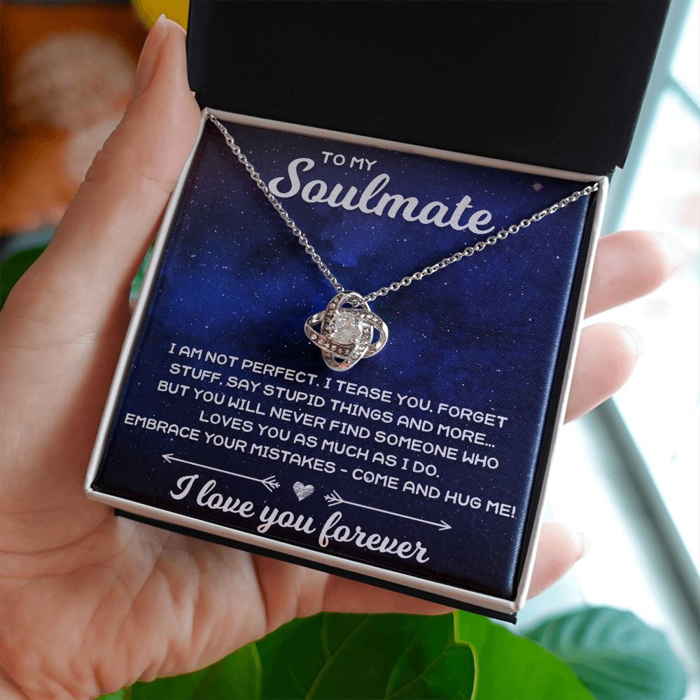 To My Soulmate, I Am Not Perfect - Love Knot Necklace - JustFamilyThings
