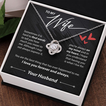 Wo My Wife - Sometimes It's Hard To Find Words - Love Knot Necklace - JustFamilyThings