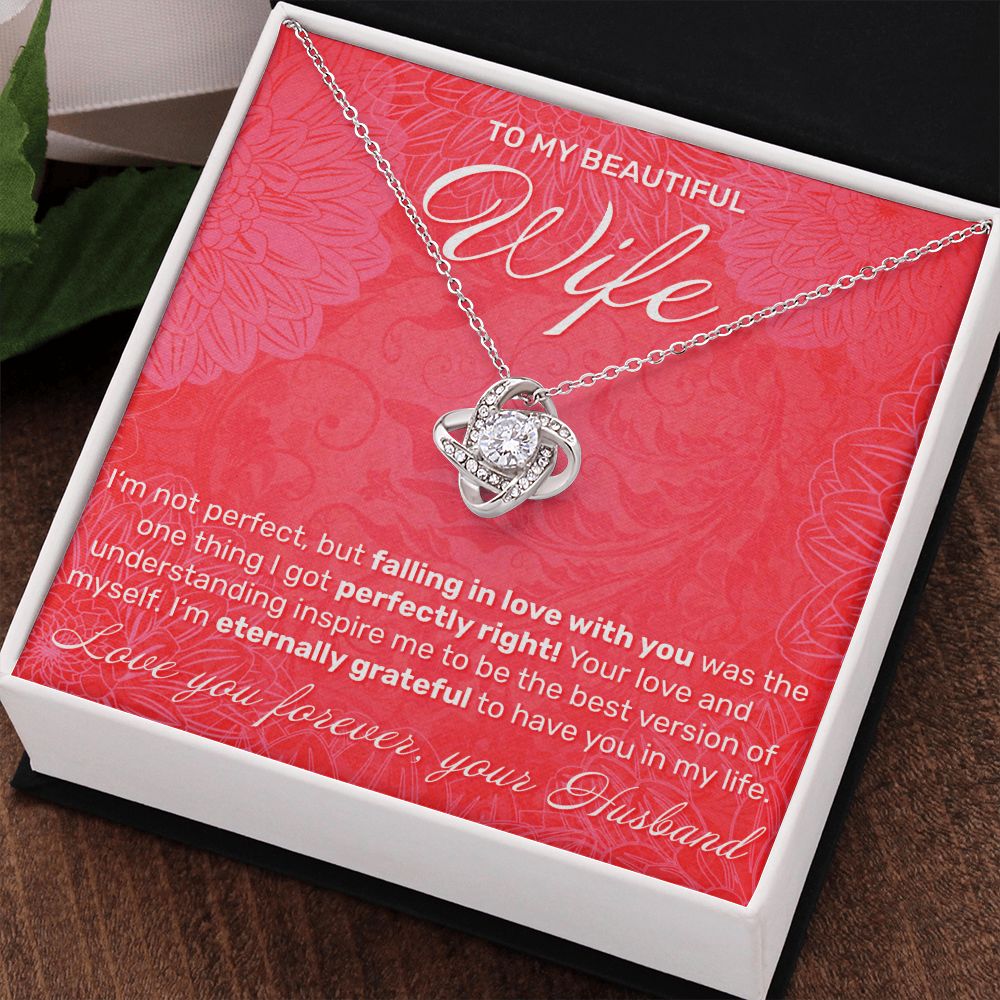 To My Wife - I'm Not Perfect - Love Knot Necklace - JustFamilyThings