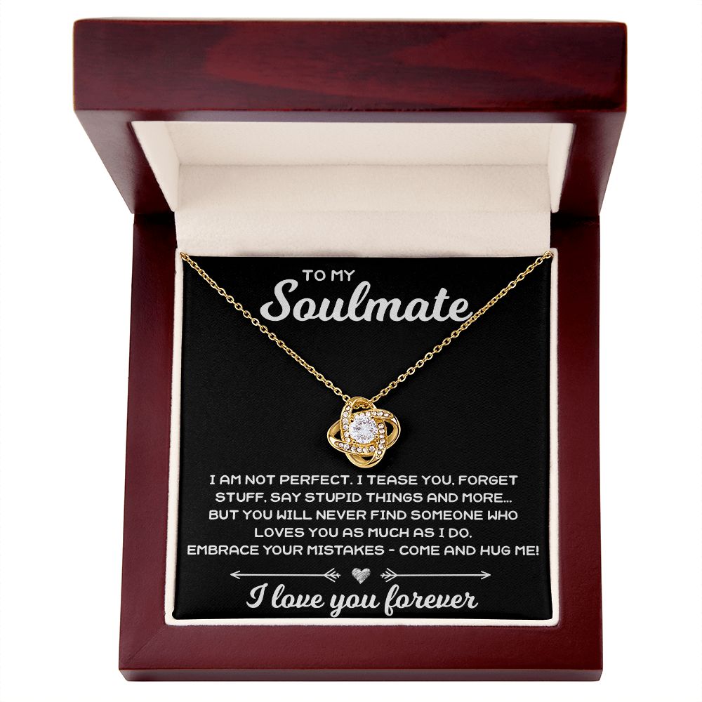 To My Soulmate, I Am Not Perfect - Love Knot Necklace - JustFamilyThings