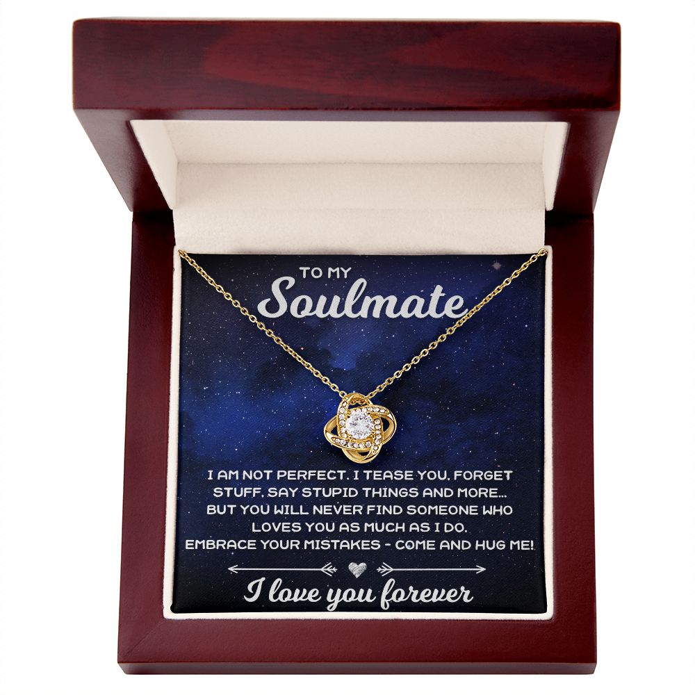 To My Soulmate, I Am Not Perfect - Love Knot Necklace - JustFamilyThings